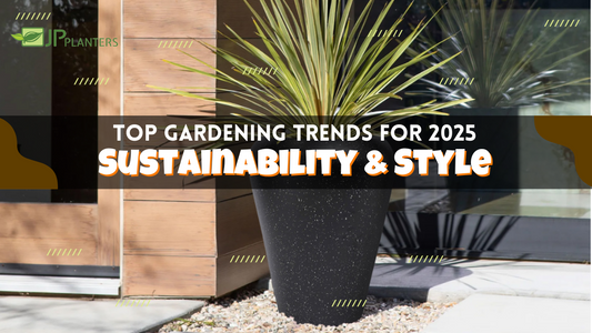 Top Gardening Trends for 2025: Sustainability & Style